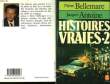 HISTOIRES VRAIES TOME 2. BELLEMARE PIERRE / ANTOINE JACQUES