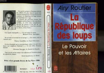 LA REPUBLIQUE DES LOUPS LE POUVOIR ET LES AFFAIRES