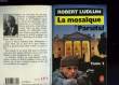 LA MOSAIQUE PERSIFAL TOME 2. LUDLUM ROBERT