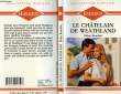 LE CHATELAIN DE WEATHLAND - THE TIGER'S LAIR. BIANCHIN HELEN