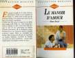 LE MANOIR D'AMOUR - TO MARRY A STRANGER. ROSZEL RENEE