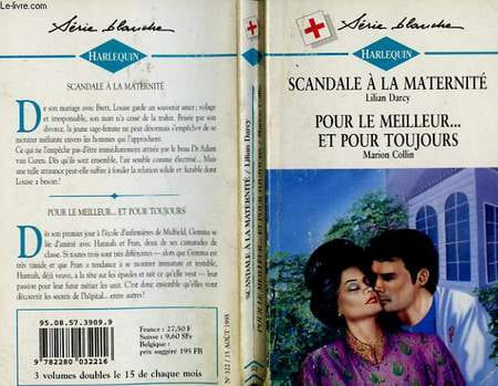 SCANDALE A LA MATERNITE SUIVI DE POUR LE MEILLEUR ET POUR TOUJOURS (MIDWIFE'S DILEMMA -NURSES IN THE HOUSE). DARCY LILIAN / COLLIN MARION