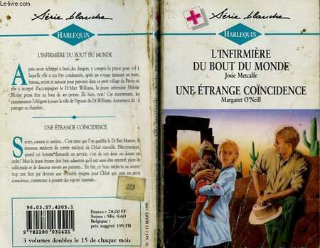 L'INFIRMIERE DU BOUT DU MONDE - UN E ETRANGE COINCIDENCE (BOUND BY HONOUR - NO LONGER A STRANGER). METCALFE JOSIE / O'NEILL MARGARET