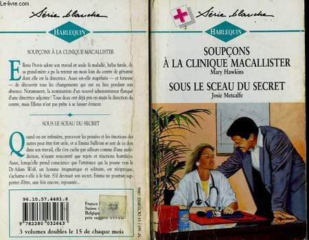 SOUPCONS A LA CLINIQUE MACALLISTER SUIVI DE SOUS LE SCEAU DU SECRET (ONGOING CARE - LOUD AND CLEAR). HAWKINS MARY / METCALFE JOSIE