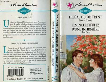 L'IDEAL DU DR TRENT SUIVI DE LES INCERTITUDES D'UNE INFIRMIERE (INSTANT CARE - A GIFT FOR HEALING). CROWNE FRANCES / DARCY LILIAN