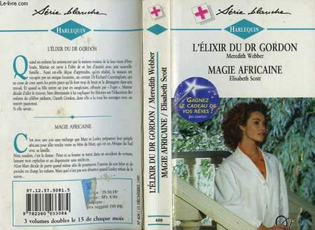 L'ELIXIR DU DR GORDON SUIVI DE MAGIE AFRICAINE (A FATHER FOR CHRISTMAS - HAPPY CHRISMAS DOCTOR BEAR). WEBBER MEREDITH / SCOTT ELISABETH