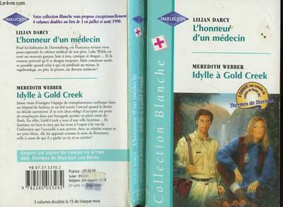 L'HINNEUR D'UN MEDECIN SUIVI DE IDYLLE A GOLD CREEK (WANTING DR WILDE - WEDDING AT GOLD CREEK)