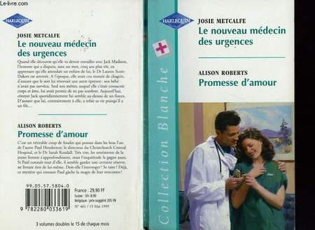 LE NOUVEAU MEDECIN DES URGENCES SUIVI DE PROMESSE D'AMOUR (BE MY MUMMY - MUM'S THE WORD). METCALFE JOSIE / ROBERTS ALISON