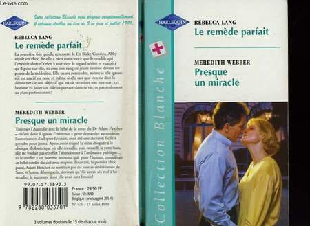 LE REMEDE PARFAIT SUIVI DE PRESQUE UN MIRACLE (THE PERFECT TREATMENT - ONE OF THE FAMILY). LANG REBECCA / WEBBER MEREDITH