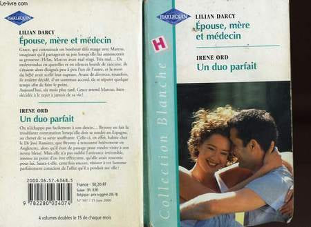 EPOUSE MERE ET MEDECIN SUIVI DE UN DUO PARFAIT (WINNING HER BACK - THE DR TAKES A BRIDE). DARCY LILIAN / ORD IRENE