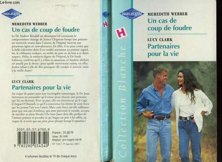 UN CAS DE COUP DE FOUDR SUIVI D'UN PARTENAIRE POUR LA VIE (LOVE ME - PARTNAIR FOR LIFE). WEBBER MEREDITH / CLARK LUCY