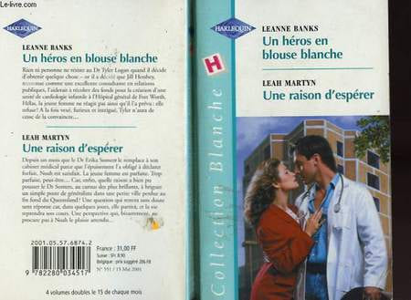 UN HEROS EN BLOUSE BLANCHE SUIVI DE UNE RAISON D'ESPERER (THE DOCTOR WORE SPURS - FOR PERSONNAL REASONS). BANKS LEANNE / MARTYN LEAH