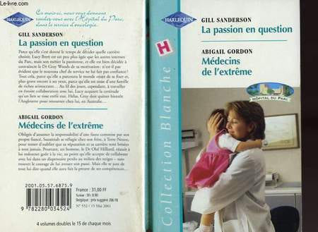 LA PASSION EN QUESTION SUIVI DE MEDECINS DE L'EXTREME (A DEDICATED LADY - SAVING SUZANNAH). SANDERSON GILL / GORDON ABIGAIL