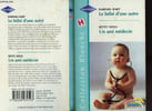 LE BEBE D'UNE AUTRE SUIVI DE UN AMI MEDECIN (A FATHER FOR HER CHILD - THE FORTUNE OF FRANCESCA). HART BARBARA / NEELS BETTY