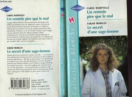 UN REMEDE PIRE QUE LE MAL SUIVI DU SECRET D'UNE SAGE FEMME (THE OUTBACK NURSE - THE MIDWIFE'S CHILD). MARINELLI CAROL - MORGAN SARAH
