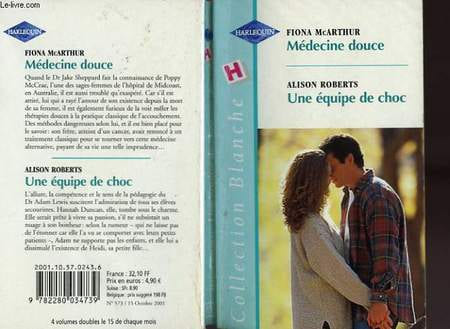 MEDECINE DOUCE SUIVI D'UNE EQUIPE DE CHOC (DELIVERING LOVE - EMOTIONAL RESCUE). MAC ARTHUR FIONA / ROBERTS ALISON