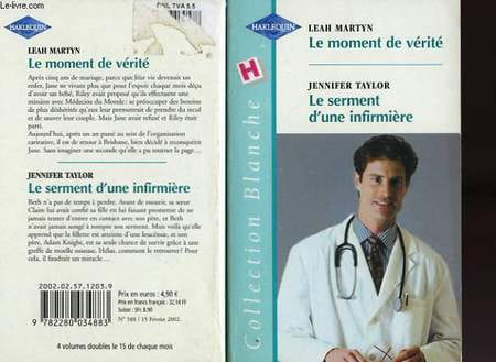 LE MOMENT DE VERITE SUIVI DU SERMENT D'UNE INFIRMIERE (THE DOCTOR'S MARIAGE - ADAM'S DAUGHTER). MARTYN LEAH / TAYLOR JENNIFER
