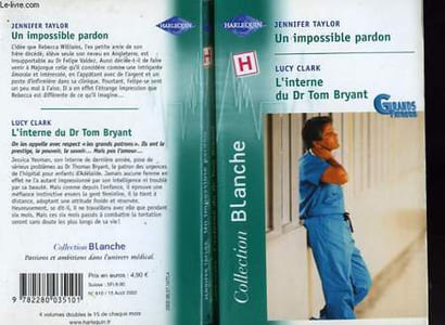 UN IMPOSSIBLE PARDON SUIVI DE L'INTERNE DU DR TOM BRYANT (HIS BROTHER'S SONNEMERGENCY : DOCTOR IN NEED)
