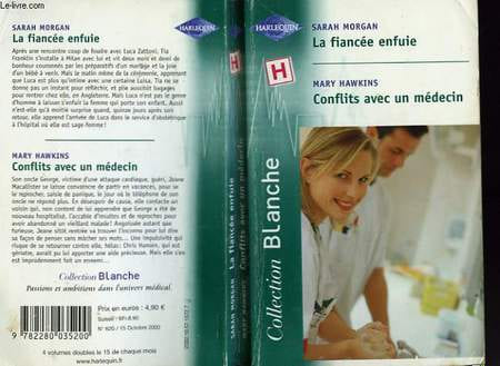 LA FIANCEE ENFUIE SUIVI DE CONFLITS AVEC UN MEDECIN (THE DOCTOR RUNAWAY BRIDE - PRIORITY CARE). MORGAN SARAH / HAWKINS MARY