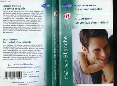 UN AMOUR COUPABLE SUIVI DE : LE COMBAT D'UN MEDECIN (ACCIDENTAL SEDUCTIONA DOCTOR'S COURAG)