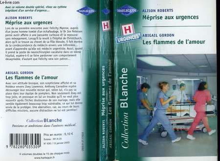 MEPRISE AUX URGENCES SUIVI DE : LES FLAMMES DE L'AMOUR (SURGEON ON CALL - FIRE RESCUE). ROBERTS ALISON / GORDON ABIGAIL