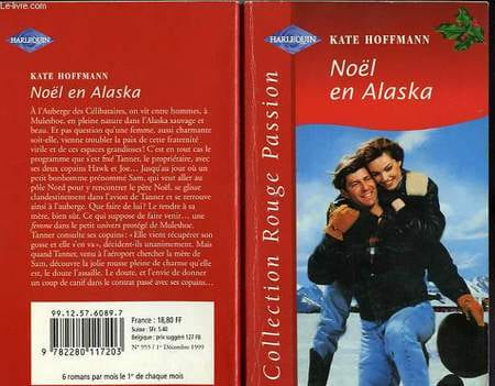 NOEL EN ALASKA - CAUGHT UNDER THE MISTLETOE !. HOFFMANN KATE