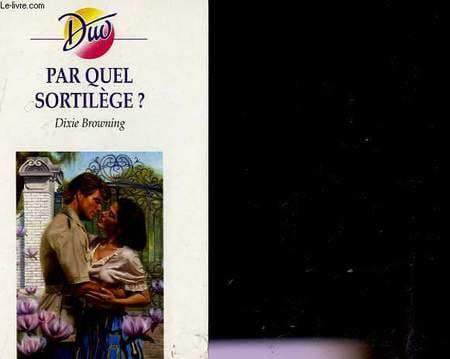 PAR QUEL SORTILEGE?. BROWNING Dixie