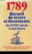 1789 RECUEIL DE TEXTES ET DOCUMENTS DU XVIIIEME SIECLE A NOS JOURS. COLLECTIF