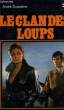 LE CLAN DES LOUPS. DUQUESNE André