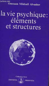 LA VIE PSYCHIQUE : ELEMENTS ET STRUCTURES