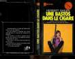 UNE BASTOS DANS LE CIGARE. HERBERT GHILEN