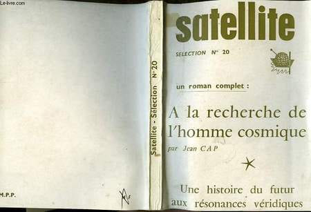 A LA RECHERCHE DE L'HOMME COSMIQUE. JEAN CAP