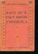 Ce qu'il faut savoir d'hygiène. Avec figures dans le texte. WURTZ R., BOURGES H.