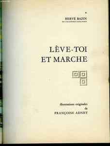 Les Immortels chefs-d'oeuvre - BAZIN Hervé, Lève-toi et marche
