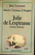 Julie de Lespinasse. Mourir d'amour. 1732-1776. LACOUTURE Jean, ARAGON Marie-Christine (d')