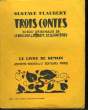 Trois contes. 30 bois originaux de Le Meilleur, Lefedeff, Deslignières. FLAUBERT Gustave
