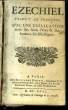 EZECHIEL, traduit en français. Avec une explication tirée des faints Pères & des Auteurs Eccléfiaftiques. Anonyme