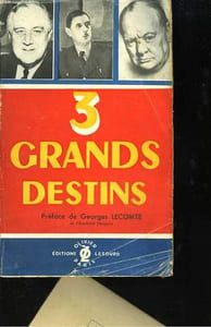 3 grands destins. De Gaulle, Churchill, Roosevelt