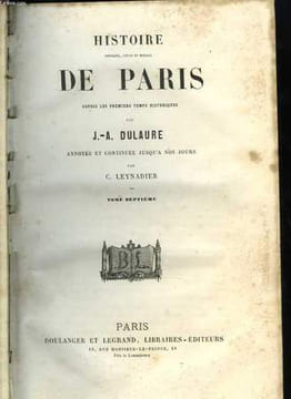 Histoire de Paris, depuis les premiers temps historiques. Annotée et continuée jusqu'à nos jours. 7 Tomes. DULAURE J.A.