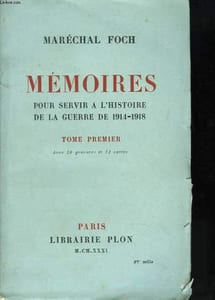 Mémoires pour servir à l'histoire de la guerre de 1914-1918. Tome premier. Avec 18 gravures et 12 cartes