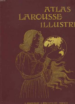 Atlas Larousse illustré. Première et seconde partie.. COLLECTIF