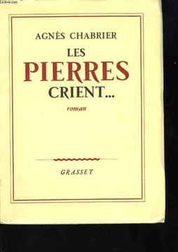 Les pierres crient.... CHABRIER Agnès