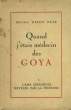 Quand j'étais médecin des Goya. L'âme espagnole révélée par la peinture. RUIZ Diego Docteur