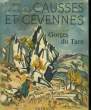 Causses et Cévennes. Gorges du Tarn. Couverture d'Yves Brayer. Ouvrage illustré de 173 héliogravures. GIROU J., BURUCOA Ch.