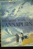 Regards vers l'Annapurna. Préface de Lucien Devies. Seconde édition. HERZOG Maurice, ICHAC Marcel