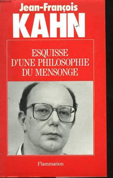 Esquisse d'une philosophie du mensonge. KAHN Jean-François