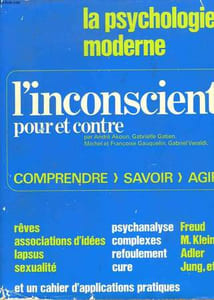 La psychologie moderne. L'inconscient, pour et contre