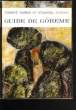 Guide de Göreme. GEERKEN Sigrid et Hartmut