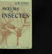 Moeurs des insectes. FABRE J.H.