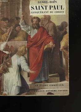 Saint-Paul, conquérant du Christ. DANIEL-ROPS